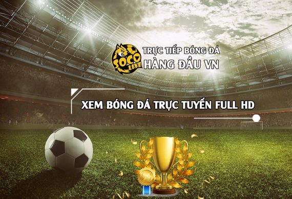 Soco Live TV – Trang web phát sóng trực tiếp bóng đá hàng đầu